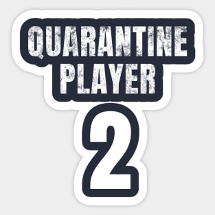 Quarantine Player 2 Sticker